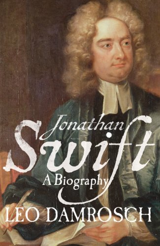 Jonathan Swift: His Life and His World (The Lewis Walpole Series in Eighteenth-Century Culture and History)